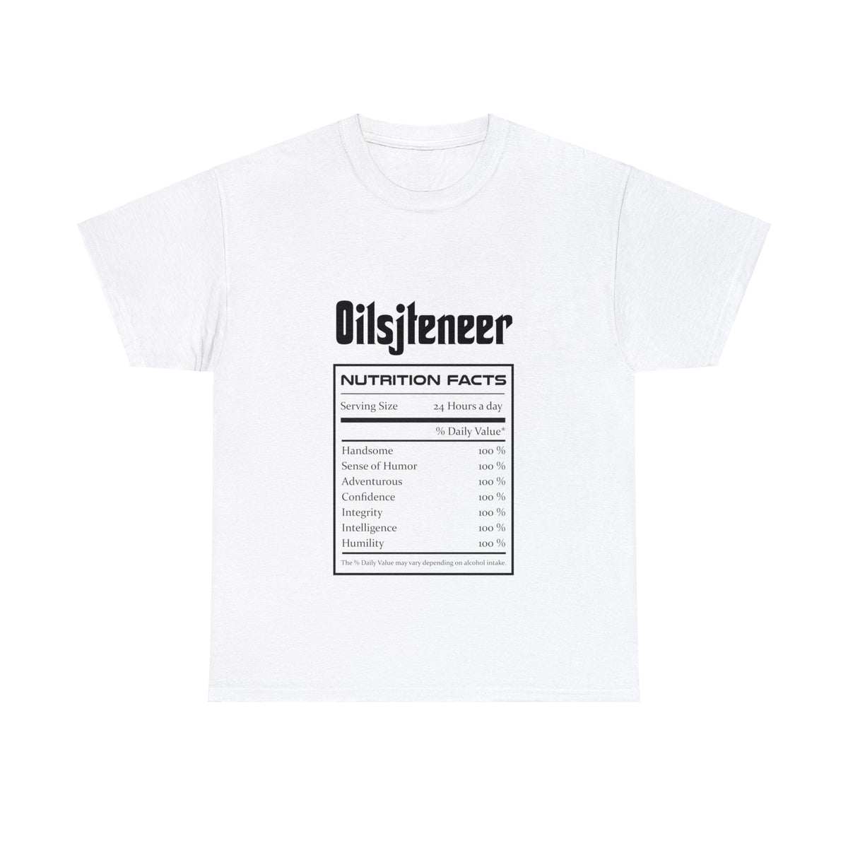 Int Oilsjters - Tshirt - Nutrition Facts