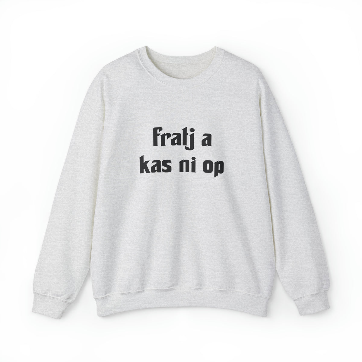 Int Oilsjters - Sweater - Fratj a kas nie op