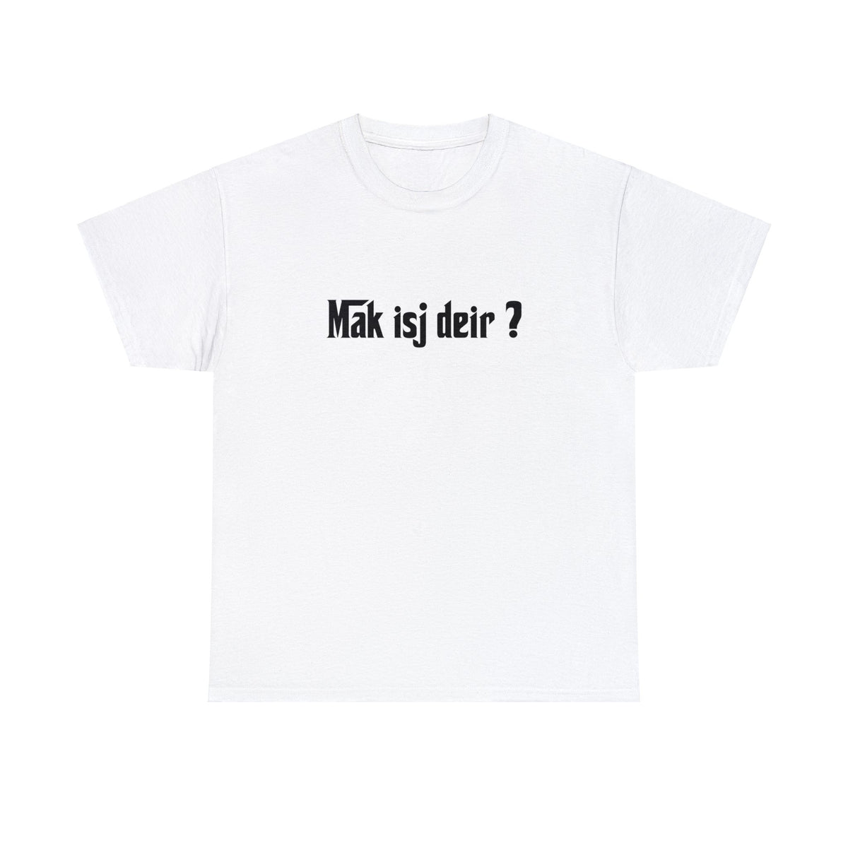 Int Oilsjters - Tshirt - Mak isj deir